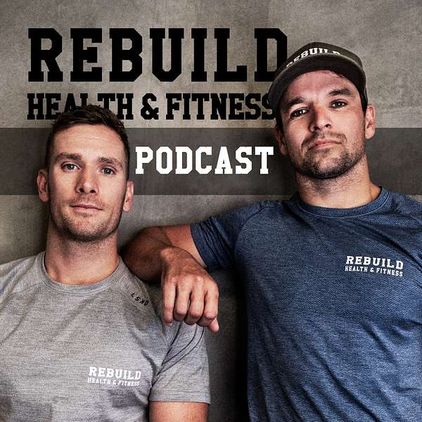 Rebuild Health and Fitness Podcast Podcast Artwork Image