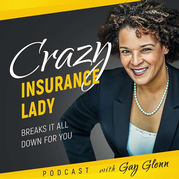 Crazy Insurance Lady (Breaks It All Down For You) Podcast Artwork Image