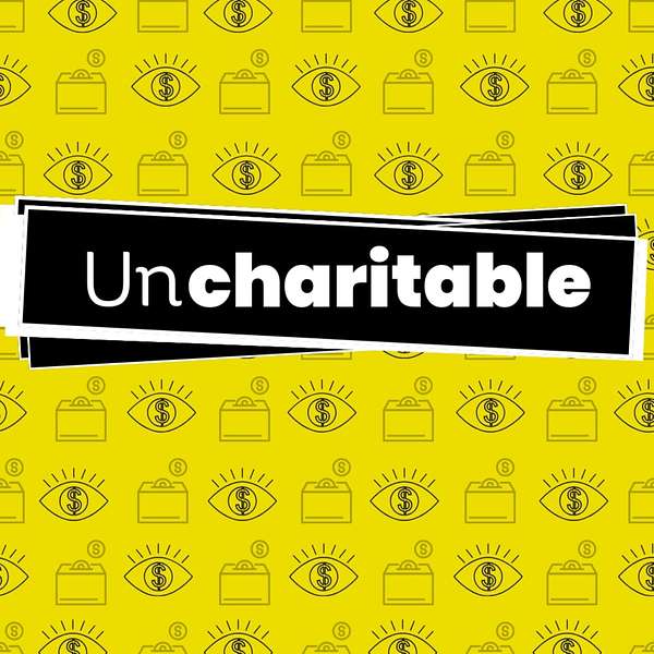 Uncharitable Podcast Artwork Image