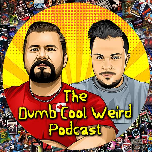 The Dumb Cool Weird Podcast Podcast Artwork Image
