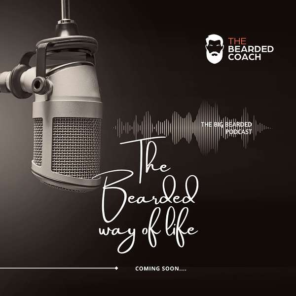 The Bearded Way of Life Podcast Artwork Image
