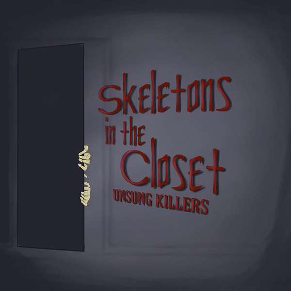 Skeletons in the Closet Podcast Artwork Image