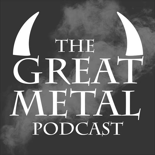 The Great Metal Podcast Podcast Artwork Image