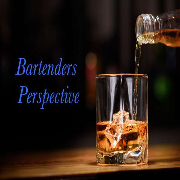 The Bartender's Perspective Podcast Artwork Image