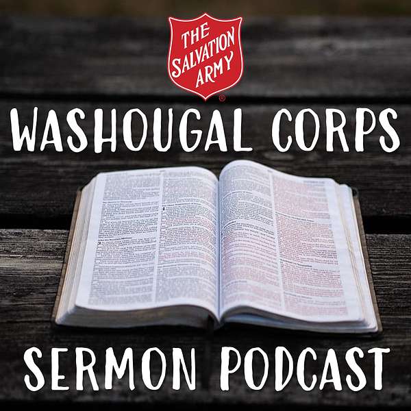The Salvation Army Washougal Corps Sermon Podcast Podcast Artwork Image
