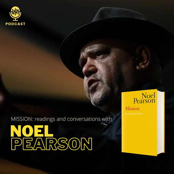  MISSION: Readings and Conversations with Noel Pearson Podcast Artwork Image