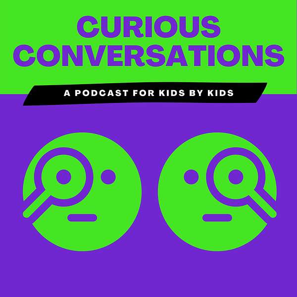 Curious Conversations: A Podcast for Kids by Kids Podcast Artwork Image