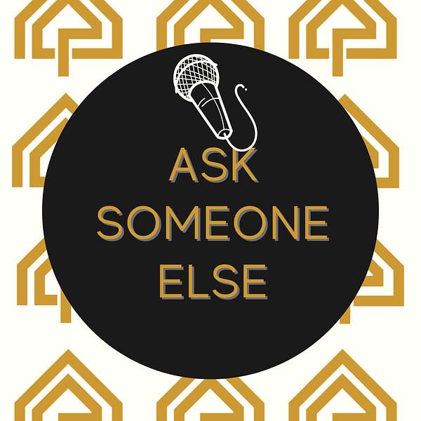 Ask Someone Else by PropertybyKazy Podcast Artwork Image