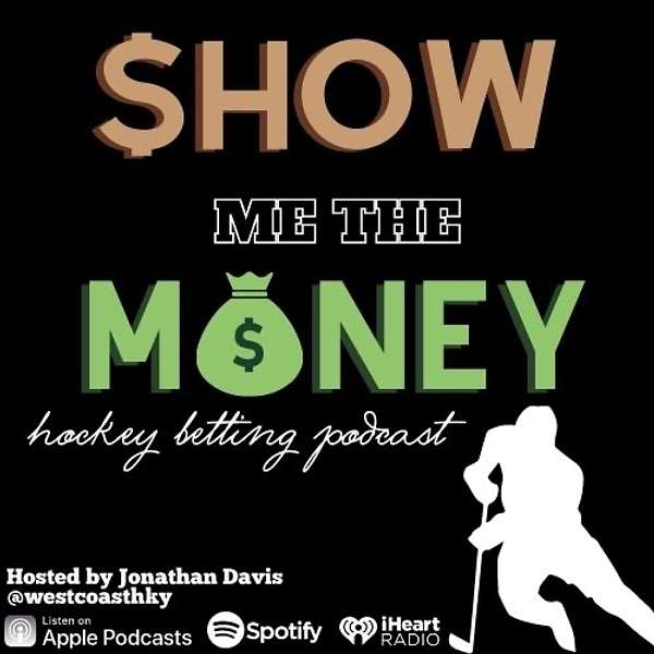 SHOW ME THE MONEY HOCKEY PODCAST Podcast Artwork Image
