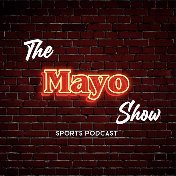 The Mayo Show Podcast Artwork Image