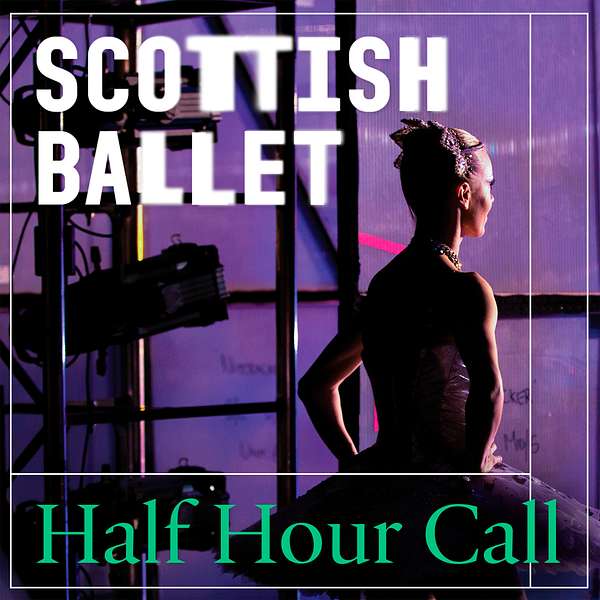 Scottish Ballet's Half Hour Call Podcast Artwork Image
