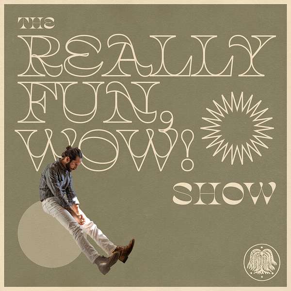 The Really Fun, Wow! Show Podcast Artwork Image