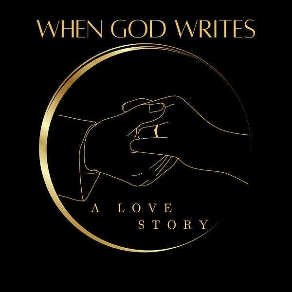 When God Writes a Love Story Podcast Artwork Image