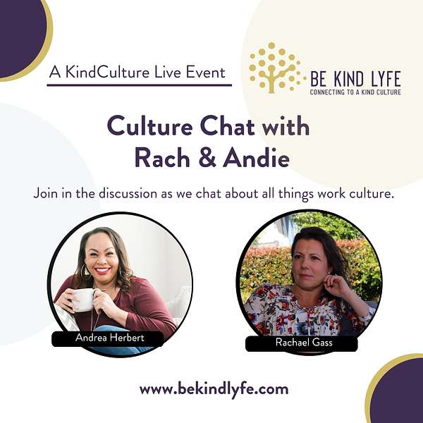 Be Kind Lyfe Presents... Culture Chat with Rach & Andie Podcast Artwork Image