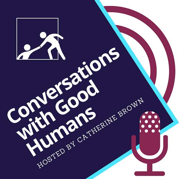 Conversations with Good Humans Podcast Artwork Image