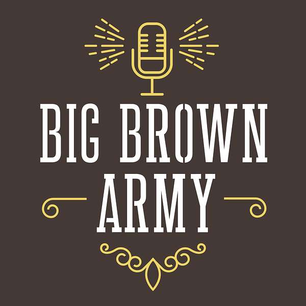 Big Brown Army Podcast Artwork Image
