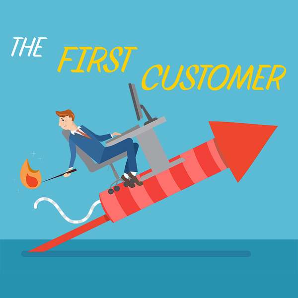 The First Customer Podcast Artwork Image