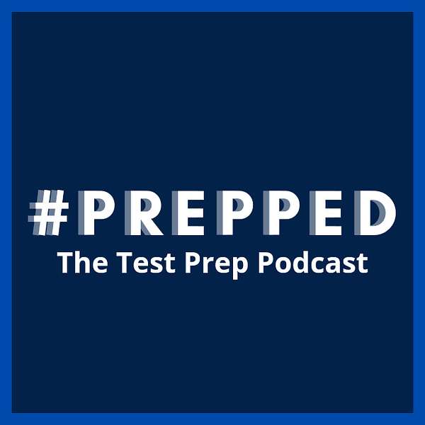 #PREPPED: The Test Prep Podcast Podcast Artwork Image