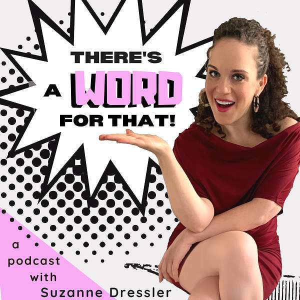 There's A Word for That! Podcast Artwork Image