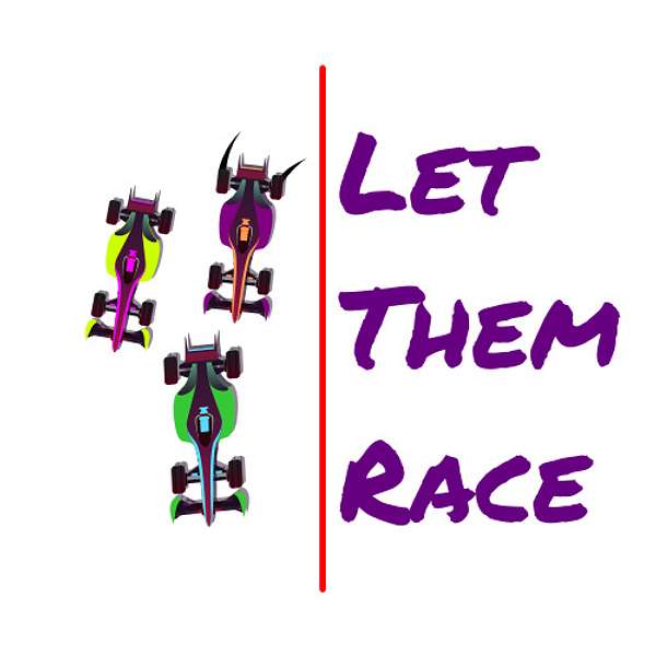 Let Them Race Podcast Artwork Image