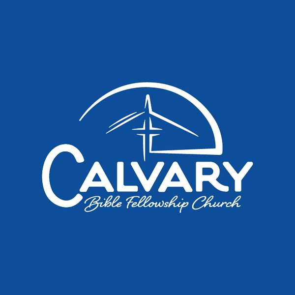 Calvary Bible Fellowship Church in Coopersburg, PA Podcast Artwork Image