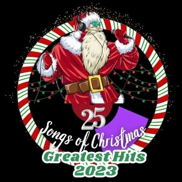 25 Songs of Christmas: Greatest Hits 2023 Podcast Artwork Image