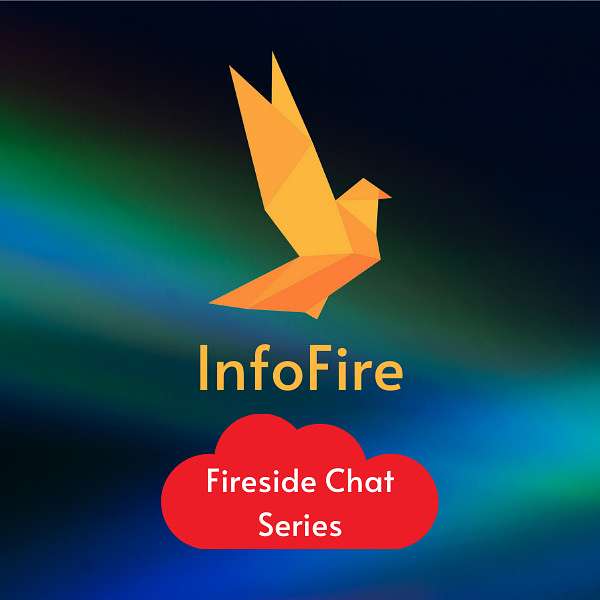 InfoFire - A Fireside Chat by Information Matters Podcast Artwork Image