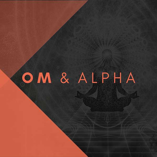 Om & Alpha Podcast Artwork Image