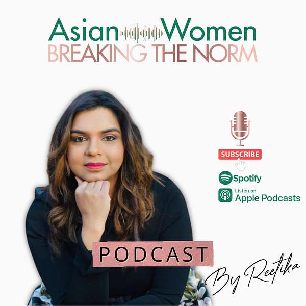 Asian Women: Breaking The Norm Podcast Artwork Image