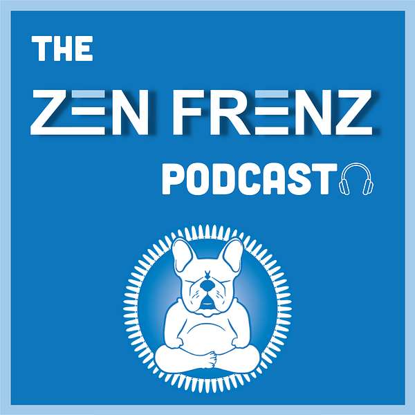Zen Frenz Podcast  Podcast Artwork Image