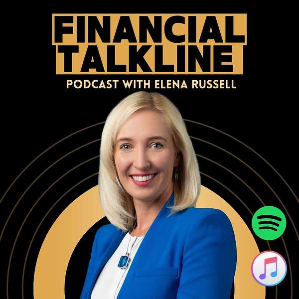 Financial TalkLine with Elena Russell  Podcast Artwork Image