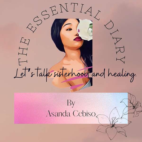 The Essential Diary By Asanda Cebiso Podcast Artwork Image