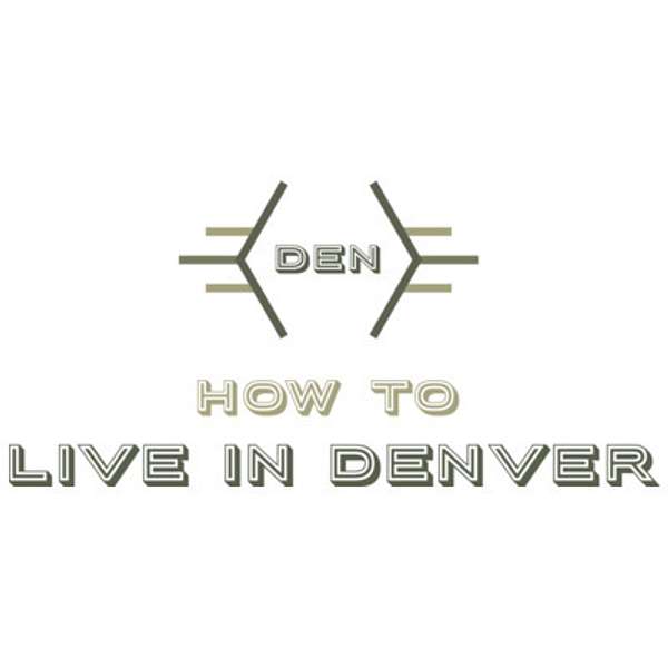 How to Live in Denver Podcast Artwork Image