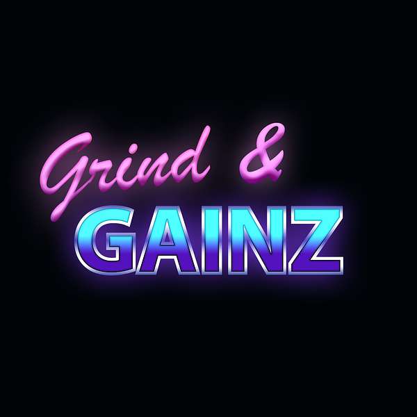 Grind & Gainz Podcast Artwork Image