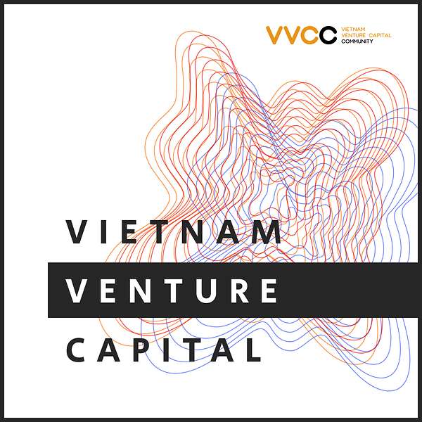 Vietnam Venture Capital Podcast Podcast Artwork Image
