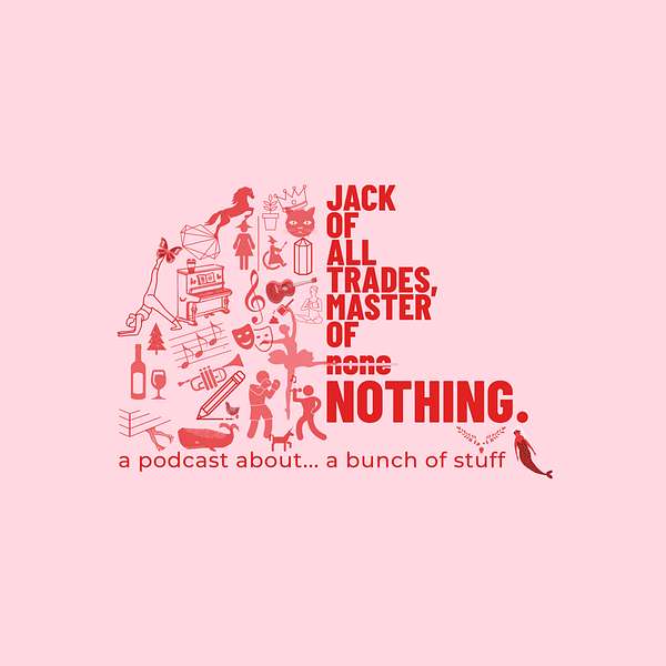 Jack of All Trades, Master of Nothing Podcast Artwork Image