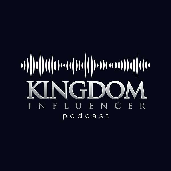 Kingdom Influencer Podcast Artwork Image