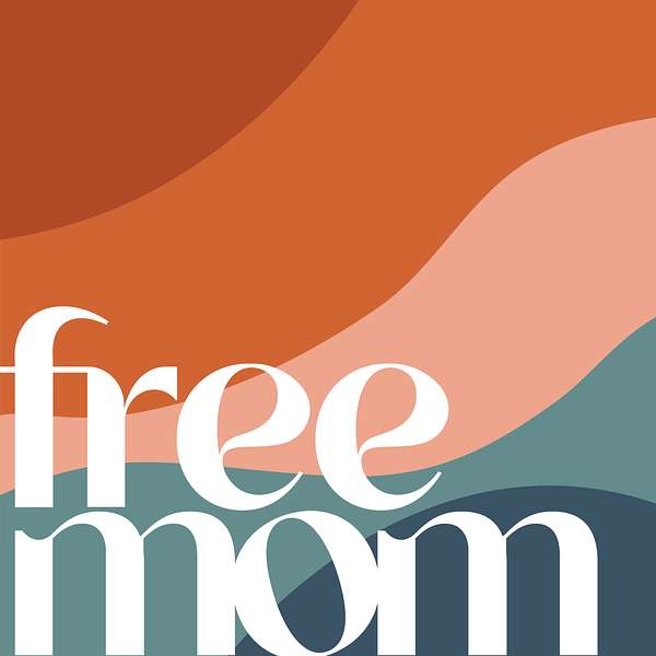 freemom, conversations for modern mothers Podcast Artwork Image