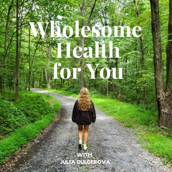 Wholesome Health for You Podcast Artwork Image