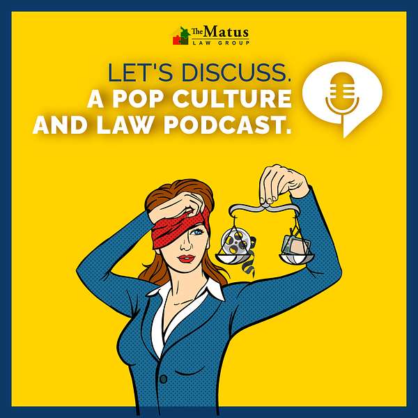 Let's Discuss. A Pop Culture and Law Podcast. Podcast Artwork Image