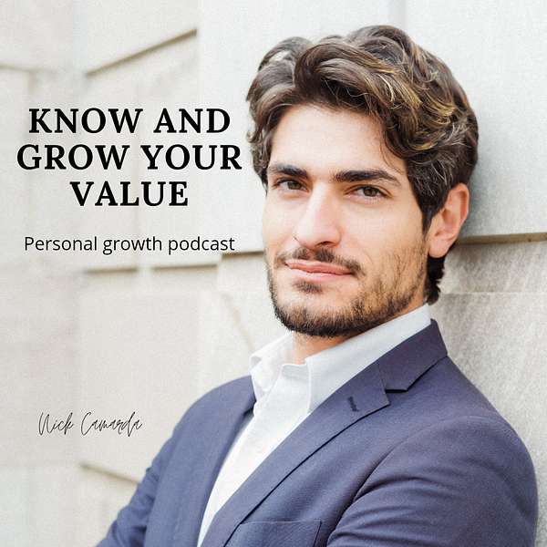 Personal Growth, Self improvement, Mind and Business, Know and Grow Your Value Podcast Podcast Artwork Image