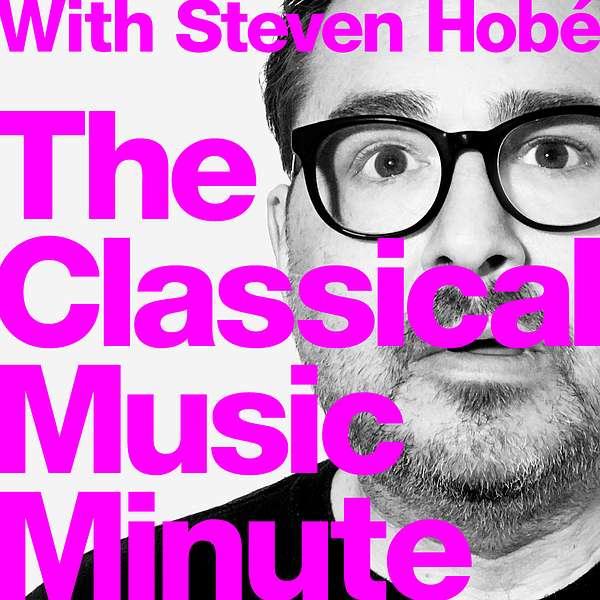 The Classical Music Minute Podcast Artwork Image