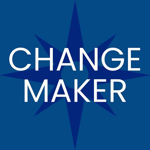 Changemaker Podcast Podcast Artwork Image