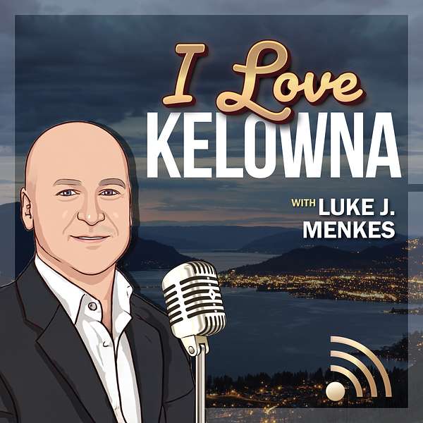 I Love Kelowna Podcast Artwork Image