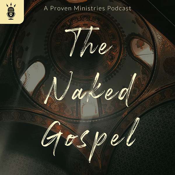 The Naked Gospel Podcast Artwork Image