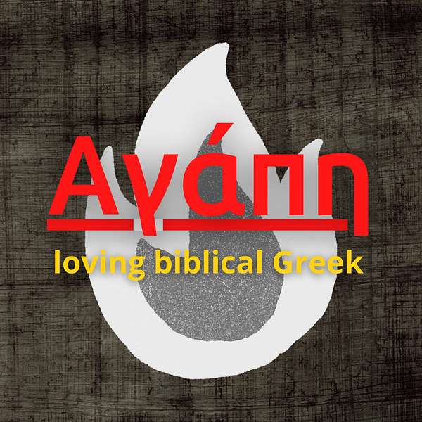 Agape: Loving Biblical Greek Podcast Artwork Image