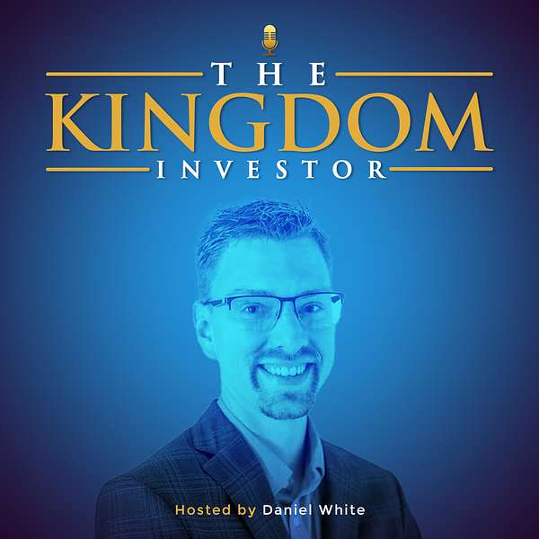 The Kingdom Investor Podcast Artwork Image