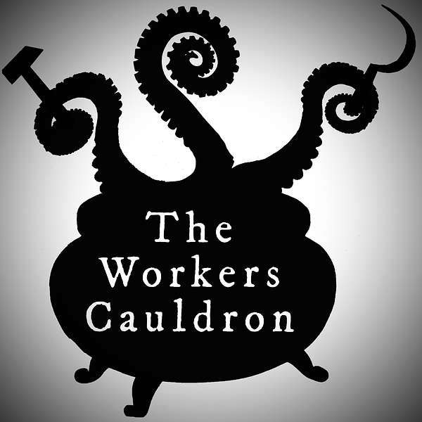 The Worker's Cauldron Podcast Artwork Image