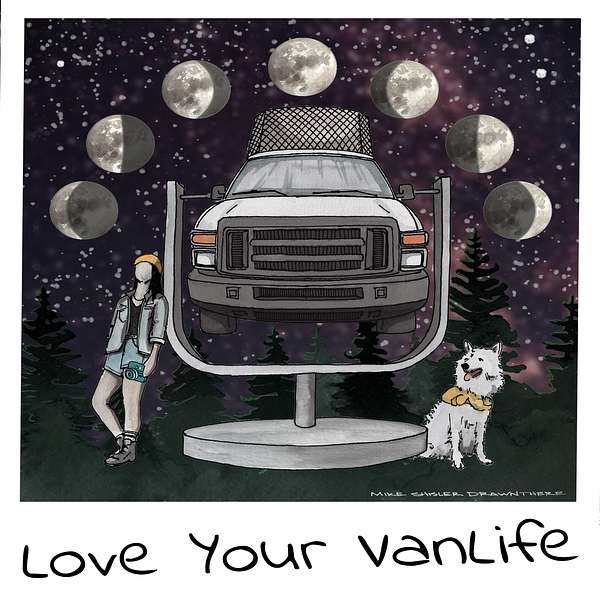 Love Your VanLife Podcast  Podcast Artwork Image