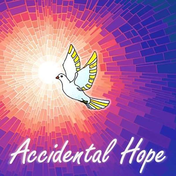 Accidental Hope Podcast Artwork Image
